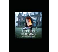 Letters from the Missing: A Mystery-Romance Where Every Clue Leads Closer to the Truth... and the Heart