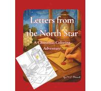 Letters From the North Star: A Christmas Coloring Adventure (Treetop Studios Christmas Collection)