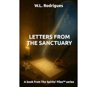Letters from the Sanctuary (The Spirits' Files™)