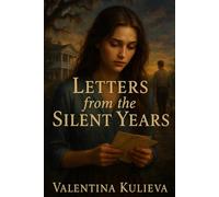 Letters from the Silent Years