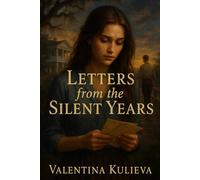 Letters from the Silent Years