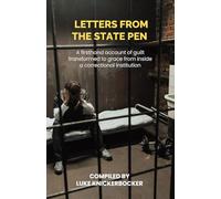 Letters from the State Pen: An Inside Look from a Correctional Institution