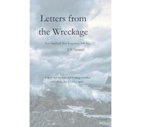 Letters from the Wreckage: Not Finished. Not Forgotten. Still His
