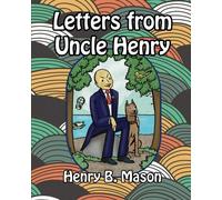 Letters from Uncle Henry: Being His Adventures with Children, Dogs, Fairies, Ambitious Pigs and Others