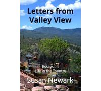 Letters from Valley View: Essays on Life in the Country (Memoirs & Real-Life Stories)
