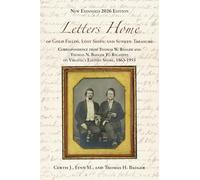 Letters Home of Gold Fields, Lost Ships, and Sunken Treasure: Correspondence from Thomas W. Badger and Thomas N. Badger to Relatives on Virginia's Eastern Shore, 1863-1953