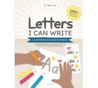 Letters I Can Write: A Confidence-Building Workbook: Joyful handwriting and alphabet practice for preschool and kindergarten kids ages 4+