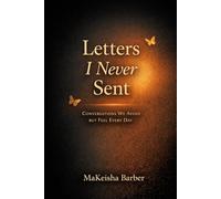 Letters I Never Sent: Conversations We Avoid but Feel Every Day