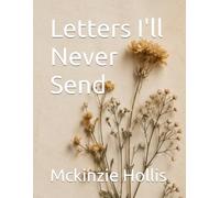 Letters I'll Never Send
