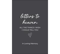 Letters I'll Never Send: A Journal for Grief: A Reflective Space to Express the Words You Wish You Could Say