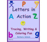 Letters in Action: Tracing, Writing, Coloring Fun