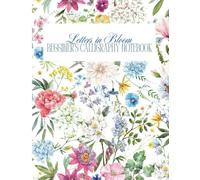 Letter's in Bloom: Beginner's Calligraphy Notebook