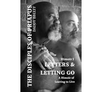 Letters & Letting Go: A Himoir of Leaving to Live: 1 (THE DISCIPLES OF PRIAPUS)