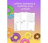 Letters, Numbers and Counting to 20 Workbook - Donut Theme (Discover Learning Workbooks)