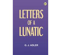 Letters of a Lunatic