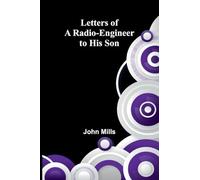 Letters of a Radio-Engineer to His Son