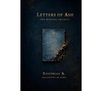 Letters of Ash: The Missing Archive (Series: T-Reality - Philosophy of Mind and Neurophilosophy)