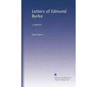 Letters of Edmund Burke: a selection