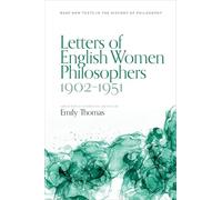 Letters of English Women Philosophers 1902-1951 (British Society for the History of Philosophy:New Texts in the History of Philosophy)