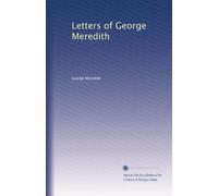 Letters of George Meredith: Volume 1