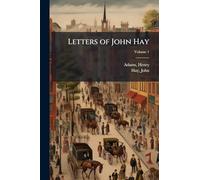 Letters of John Hay