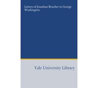 Letters of Jonathan Boucher to George Washington.