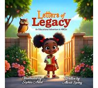 Letters Of Legacy: An Educational Adventure in HBCUs!