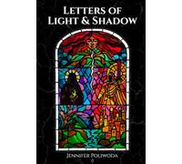 Letters of Light & Shadow: 1 (The Shattering Chronicles)
