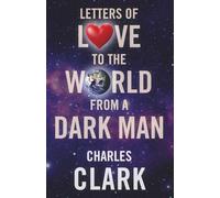 Letters of Love to the World from a Dark Man