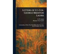 Letters of Lt.-Col. George Brenton Laurie