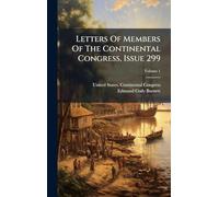 Letters Of Members Of The Continental Congress, Issue 299