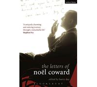 Letters of Noël Coward, The (Diaries, Letters and Essays)