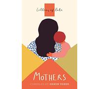 Letters Of Note. Mothers