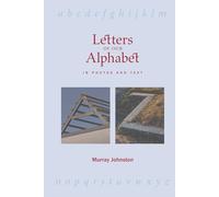 Letters of our Alphabet: In Photos and Text