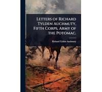 Letters of Richard Tylden Auchmuty, Fifth Corps, Army of the Potomac.