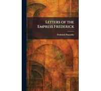 Letters of the Empress Frederick