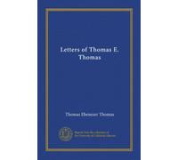 Letters of Thomas E. Thomas