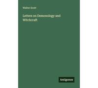 Letters on Demonology and Witchcraft