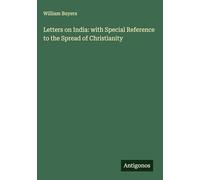 Letters on India: with Special Reference to the Spread of Christianity