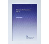 Letters on the Masonic Institution