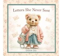 Letters She Never Sent