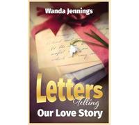 Letters Telling Our Love Story