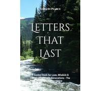 Letters That Last: A Guided Book for Love, Wisdom & Connection Across Generations - The Emotional Inheritance (The Legacy Shelf)