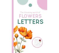 Letters: The Blooming World of Flowers