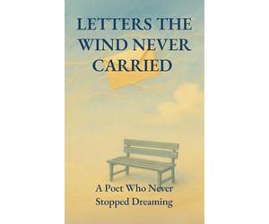 Letters the Wind Never Carried (Trought The Eyes Of)