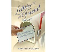 Letters To A Friend: Divine Messages To Stir Your Faith (Letter To A Friend series)