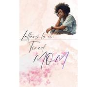 Letters to a Tired Mom !