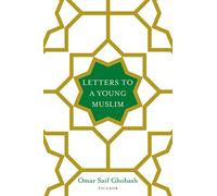 Letters To A Young Muslim