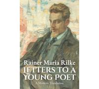 Letters to a Young Poet: A Modern Translation