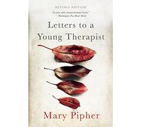 Letters to a Young Therapist: Stories of Hope and Healing